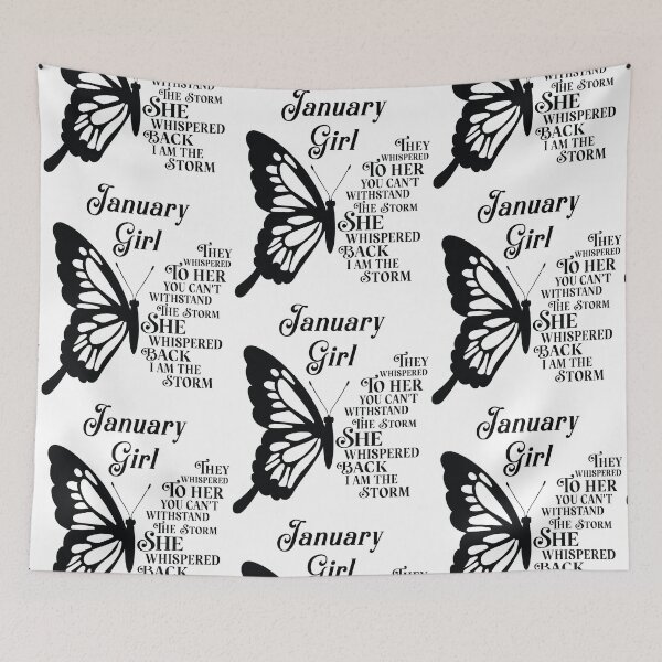 Item preview, January Girl - butterfly - they whispered to her you cant withstand the storm designed and sold by EvaAngel.