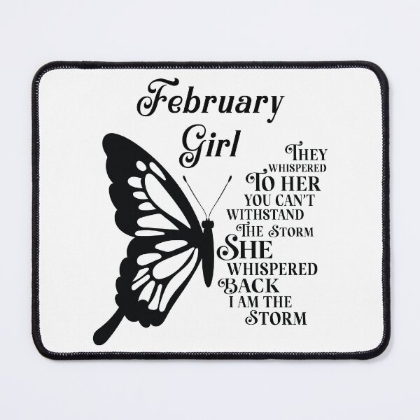 Item preview, February Girl - butterfly - they whispered to her you cant withstand the storm designed and sold by EvaAngel.