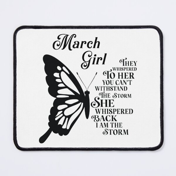 Item preview, March Girl - butterfly - they whispered to her you cant withstand the storm designed and sold by EvaAngel.