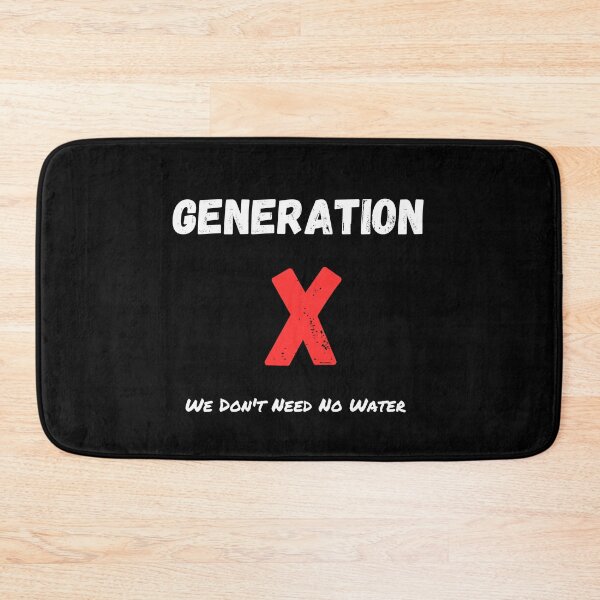 Item preview, We don't need no water  designed and sold by GenXThinks.