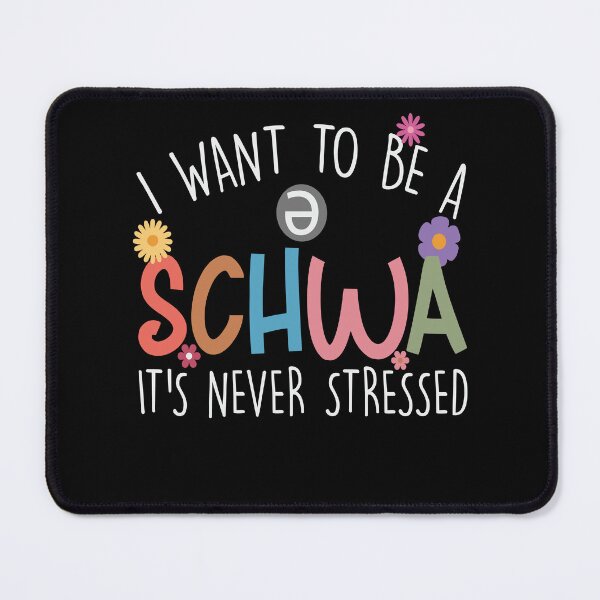 Item preview, I Want to be a SCHWA It's Never Stressed, Funny Reading, Literacy Coach, Reading Teacher, English Teacher designed and sold by behindthefacts.