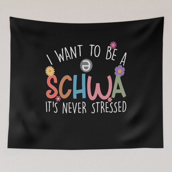 Item preview, I Want to be a SCHWA It's Never Stressed, Funny Reading, Literacy Coach, Reading Teacher, English Teacher designed and sold by behindthefacts.