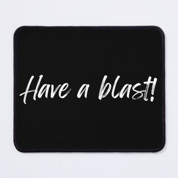 Item preview, Have a blast! - Cool Graphic Tee for All designed and sold by LuxWallDigital.