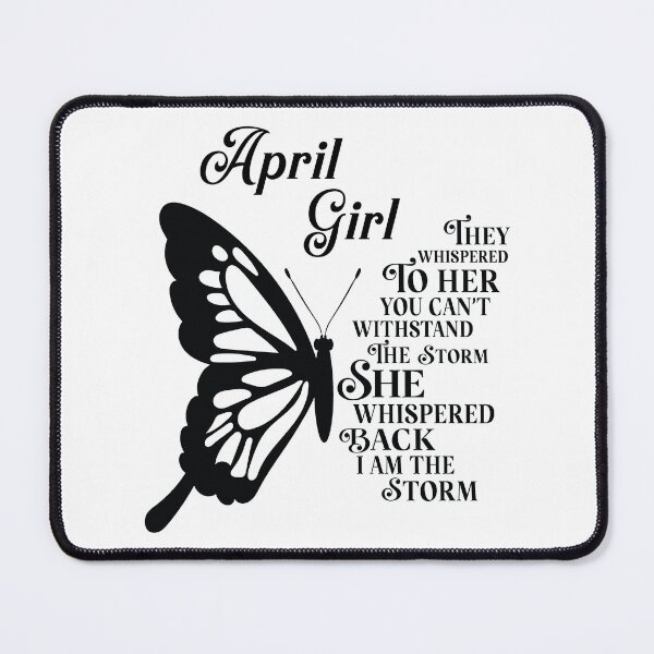 Item preview, April Girl - butterfly - they whispered to her you cant withstand the storm designed and sold by EvaAngel.
