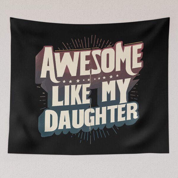 Item preview, Awesome Like My Daughter Funny Mother Fathers Day designed and sold by TomFrontierArt.