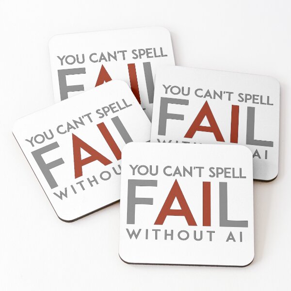 Item preview, You can't spell Fail without AI designed and sold by unixorn.