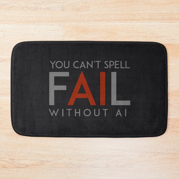 Item preview, You can't spell Fail without AI designed and sold by unixorn.