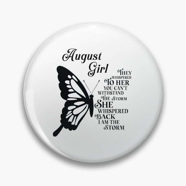 Item preview, August Girl - butterfly - they whispered to her you cant withstand the storm designed and sold by EvaAngel.