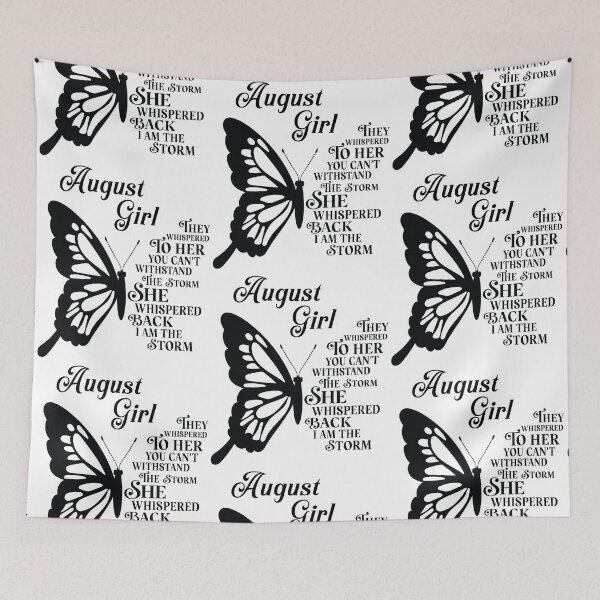 Item preview, August Girl - butterfly - they whispered to her you cant withstand the storm designed and sold by EvaAngel.