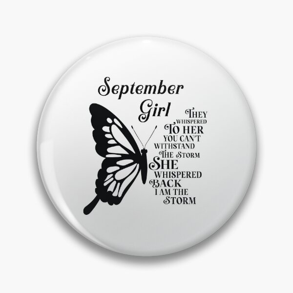 Item preview, September Girl - butterfly - they whispered to her you cant withstand the storm designed and sold by EvaAngel.