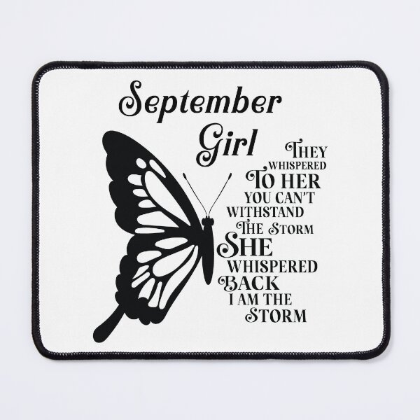 Item preview, September Girl - butterfly - they whispered to her you cant withstand the storm designed and sold by EvaAngel.