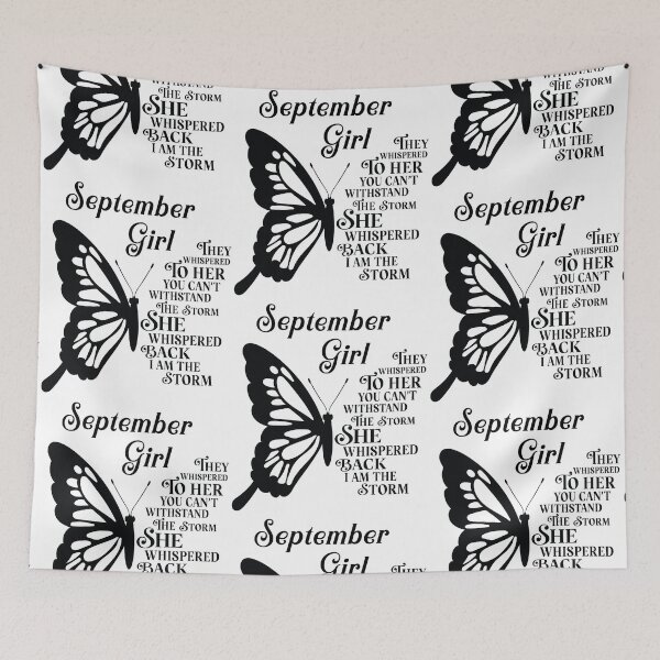 Item preview, September Girl - butterfly - they whispered to her you cant withstand the storm designed and sold by EvaAngel.