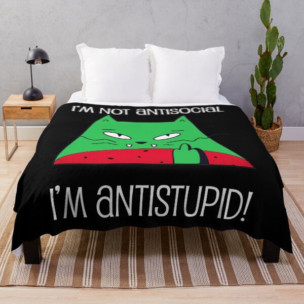 Item preview, I'm not antisocial, I'm antistupid designed and sold by claudiatoman.