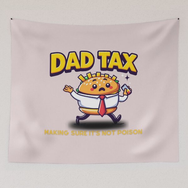 Item preview, Dad Tax Making Sure It’s Not Poison, Father's Day designed and sold by lorenzoha.