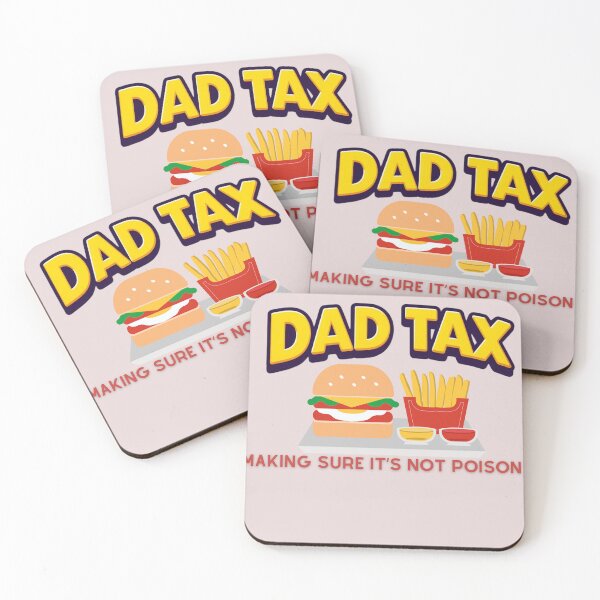 Item preview, Dad Tax Making Sure It’s Not Poison, Father's Day designed and sold by lorenzoha.
