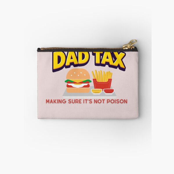 Item preview, Dad Tax Making Sure It’s Not Poison, Father's Day designed and sold by lorenzoha.
