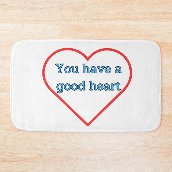 Item preview, You have a good heart positive love vibe designed and sold by DudzDesignz.