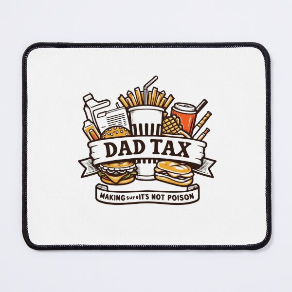 Item preview, Dad Tax Making Sure It’s Not Poison, Father's Day designed and sold by lorenzoha.