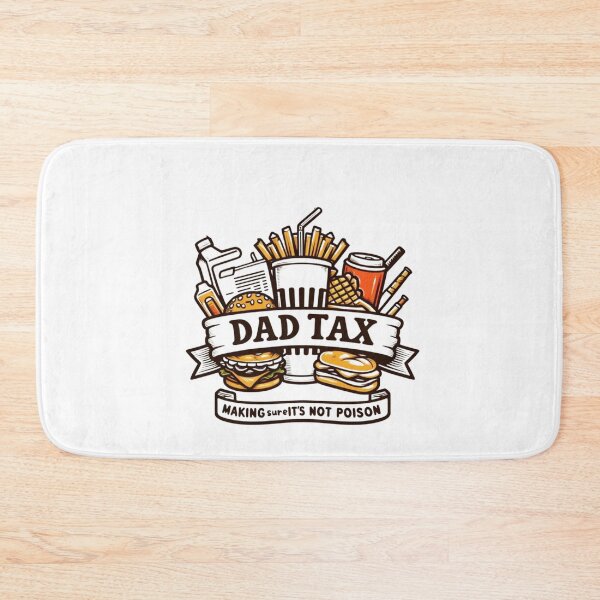 Item preview, Dad Tax Making Sure It’s Not Poison, Father's Day designed and sold by lorenzoha.