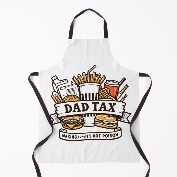 Item preview, Dad Tax Making Sure It’s Not Poison, Father's Day designed and sold by lorenzoha.