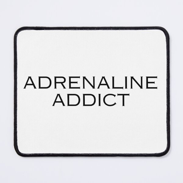 Item preview, Adrenaline addict high energy admission of joy designed and sold by DudzDesignz.