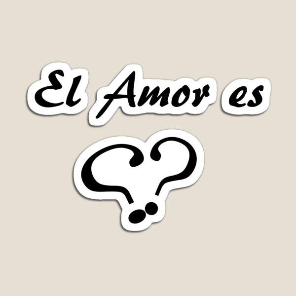 El Amor es (por Ana Pinilla) Magnet