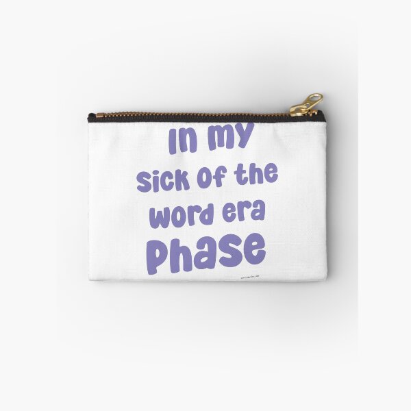 Item preview, In My Sick Of The Word Era Phase designed and sold by mytshirtfort.