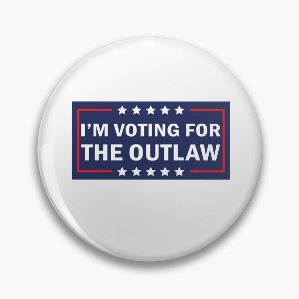 Item preview, I'm Voting For The Outlaw designed and sold by anaotradnova.