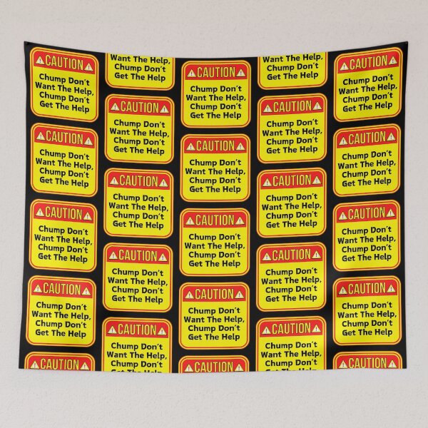 Item preview, CAUTION:  Chump Don't Want The Help, Chump Don't Get The Help - funny warning signs designed and sold by DesignsFromTW-S.