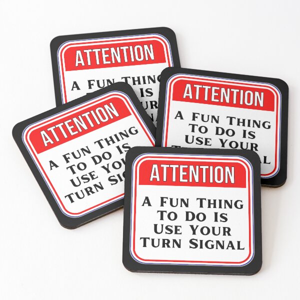 Item preview, ATTENTION:  A Fun Thing To Do Is Use Your Turn Signal - funny warning signs designed and sold by DesignsFromTW-S.