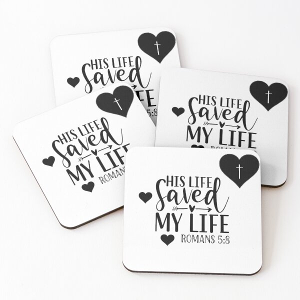 Item preview, His life saved my life Romans 5:8 designed and sold by JLZS.