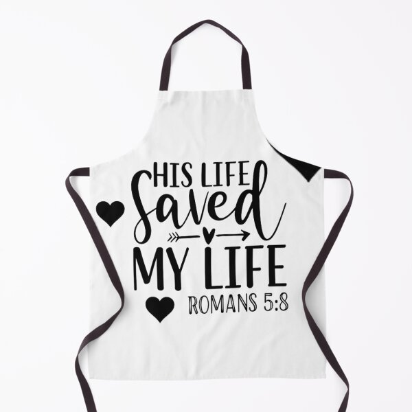 Item preview, His life saved my life Romans 5:8 designed and sold by JLZS.