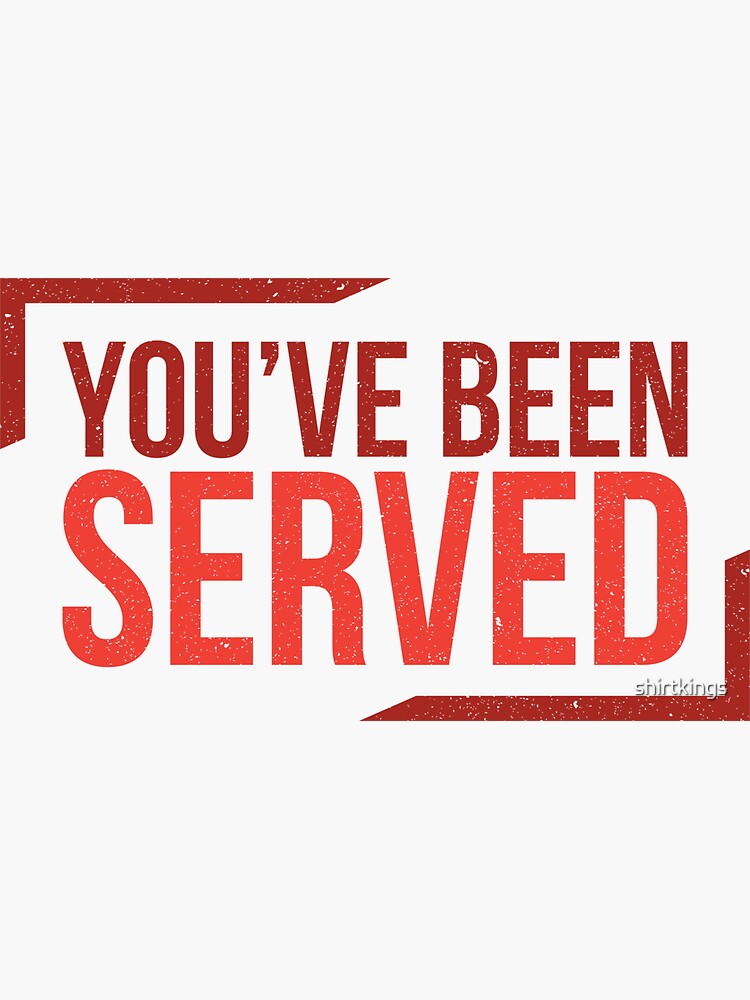 you-ve-been-served-subpoena-legal-sticker-for-sale-by-shirtkings