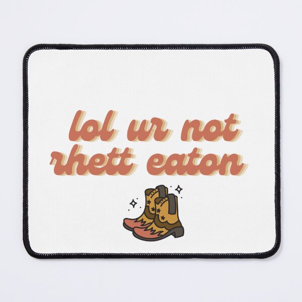 Item preview, lol ur not rhett eaton  designed and sold by brezz7731.
