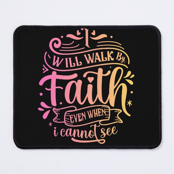 Item preview, I Will Walk By Faith, Even When I Cannot See designed and sold by AlienOccupation.