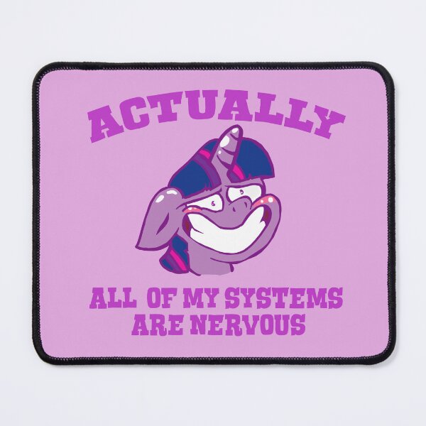 Item preview, MLP - Actually All of My Systems Are Nervous, Twilight designed and sold by WhatWhatDesigns.
