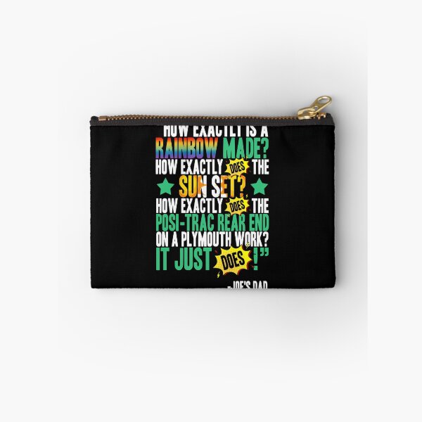 Item preview, How exactly is a rainbow made? How exactly does the sun set? How exactly does the posi-trac rear end on a Plymouth work? It just does! -Joe's Dad, Joe Dirt  designed and sold by Sticker Up.