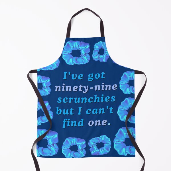 Item preview, I've Got Ninety-Nine Scrunchies But I can't Find One designed and sold by BlissfulBean.