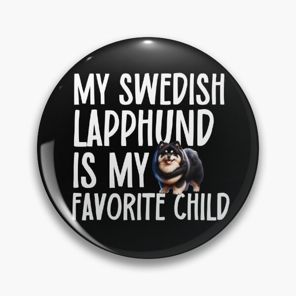 Item preview, My Swedish Lapphund Is My Favorite Child designed and sold by TheAnimalZ00.