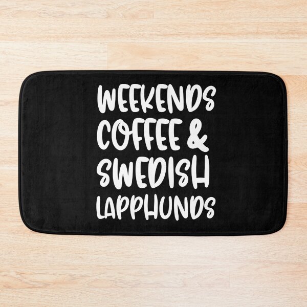 Item preview, Weekends Coffee And Swedish Lapphunds designed and sold by TheAnimalZ00.