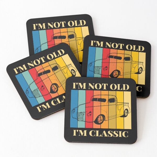 Item preview, I'm not old, I'm classic designed and sold by OCNau.