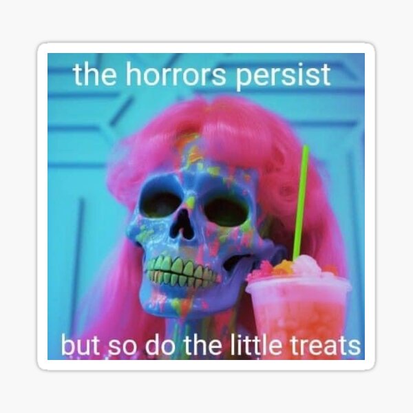 Vista previa del artículo con la obra «Los horrores persisten, pero también las pequeñas delicias.», diseñado y vendido por luckygloss.