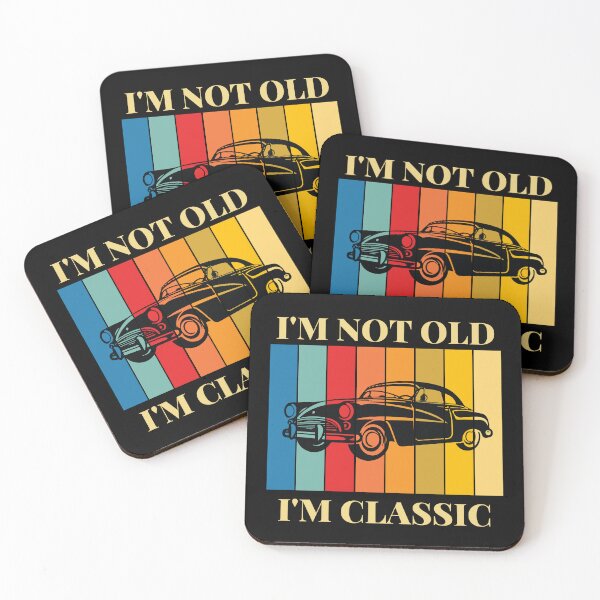 Item preview, I'm not old, I'm classic designed and sold by OCNau.
