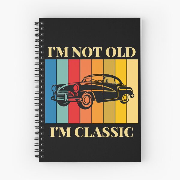 Item preview, I'm not old, I'm classic designed and sold by OCNau.