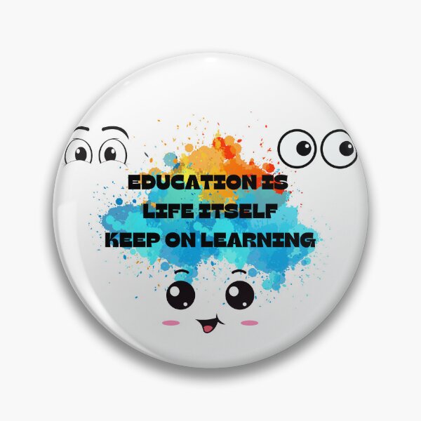 Item preview, Education is life itself keep on learning designed and sold by Xylersie.