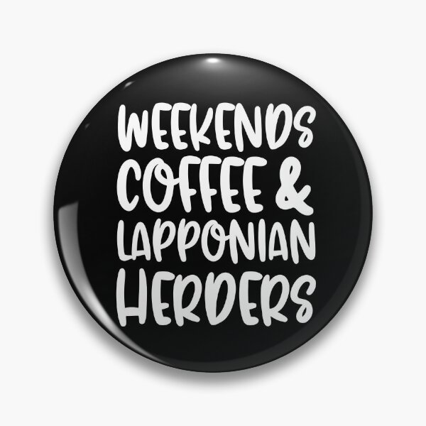 Item preview, Weekends Coffee And Lapponian Herders designed and sold by TheAnimalZ00.