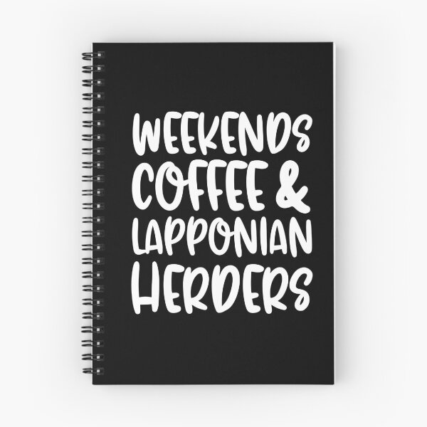 Item preview, Weekends Coffee And Lapponian Herders designed and sold by TheAnimalZ00.
