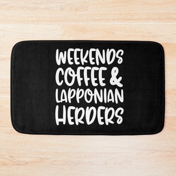 Item preview, Weekends Coffee And Lapponian Herders designed and sold by TheAnimalZ00.