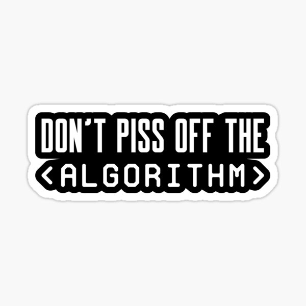 Item preview, Don't Piss Off The Algorithm - Black designed and sold by johnvlastelica.