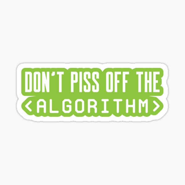 Item preview, Don't Piss Off The Algorithm - Green designed and sold by Recruiting Toolbox.